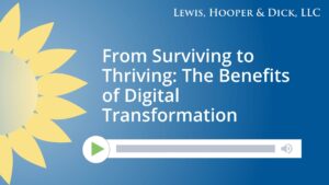 From Surviving to Thriving: The Benefits of Digital Transformation