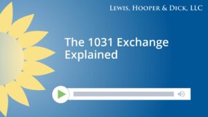 The 1031 Exchange Explained