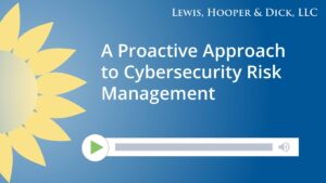 A Proactive Approach to Cybersecurity Risk Management