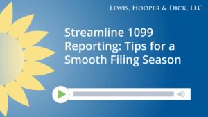 Streamline 1099 Reporting: Tips for a Smooth Filing Season