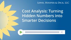 Cost Analysis: Turning Hidden Numbers into Smarter Decisions