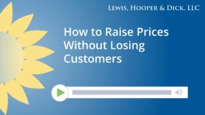 How to Raise Prices Without Losing Customers