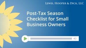 Post-Tax Season Checklist for Small Business Owners