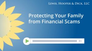 Protecting Your Family from Financial Scams